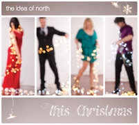 ‘This Christmas’ concerts and CD with The Idea of North