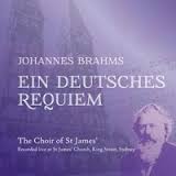 CD Review: Brahms Ein Deutsches Requiem, The Choir of St James’ King Street