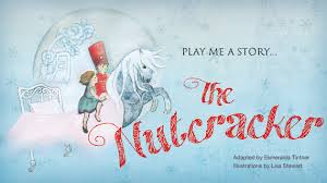 Play Me A Story….The Nutcracker