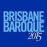 Brisbane Baroque Announces 2015 Programme