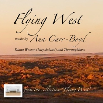 Flying West – Music By Ann Carr-Boyd