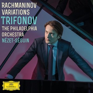 Daniil Trifonov: Rachmaninov Variations