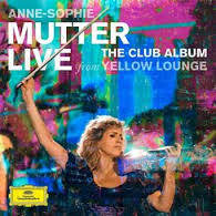Anne-Sophie Mutter Live From The Yellow Lounge