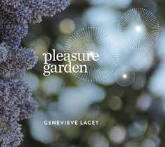 CD Review: Pleasure Garden/ Genevieve Lacey