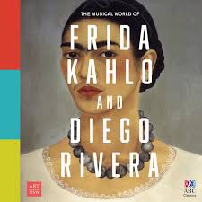 The Musical World of Frida Kahlo and Diego Rivera