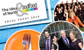 Vocal Feast: The Idea Of North And Soulfood a Cappella