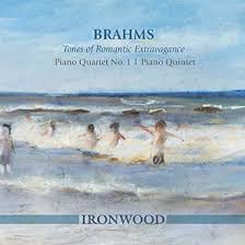 Album Review:  Brahms – Tones of Romantic Extravagance/ Ironwood