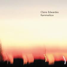 Album Release: Claire Edwardes Kammerbox