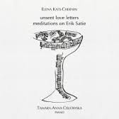 Unsent Love Letters – Meditations on Erik Satie: Kats-Chernin And Cislowska On ABC Classics