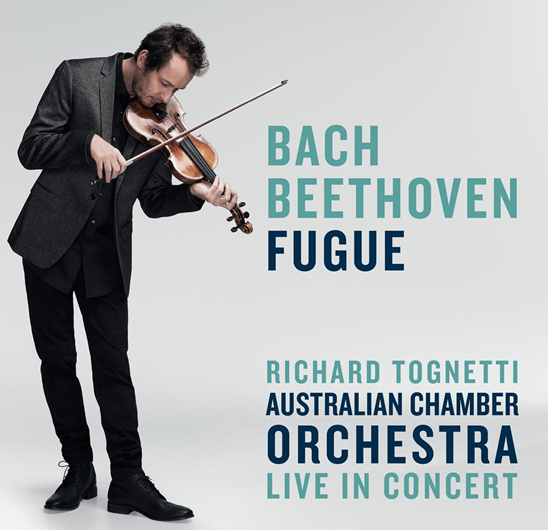 Album Review: Bach | Beethoven: Fugue/ Australian Chamber Orchestra/ Tognetti