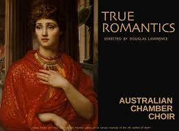 Concert Review: True Romantics /Australian Chamber Choir