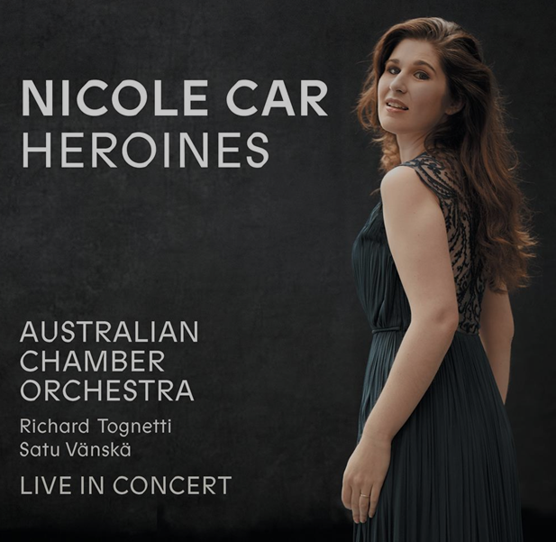 Nicole Car And The Australian Chamber Orchestra Pay Homage To Heroines In A New Album