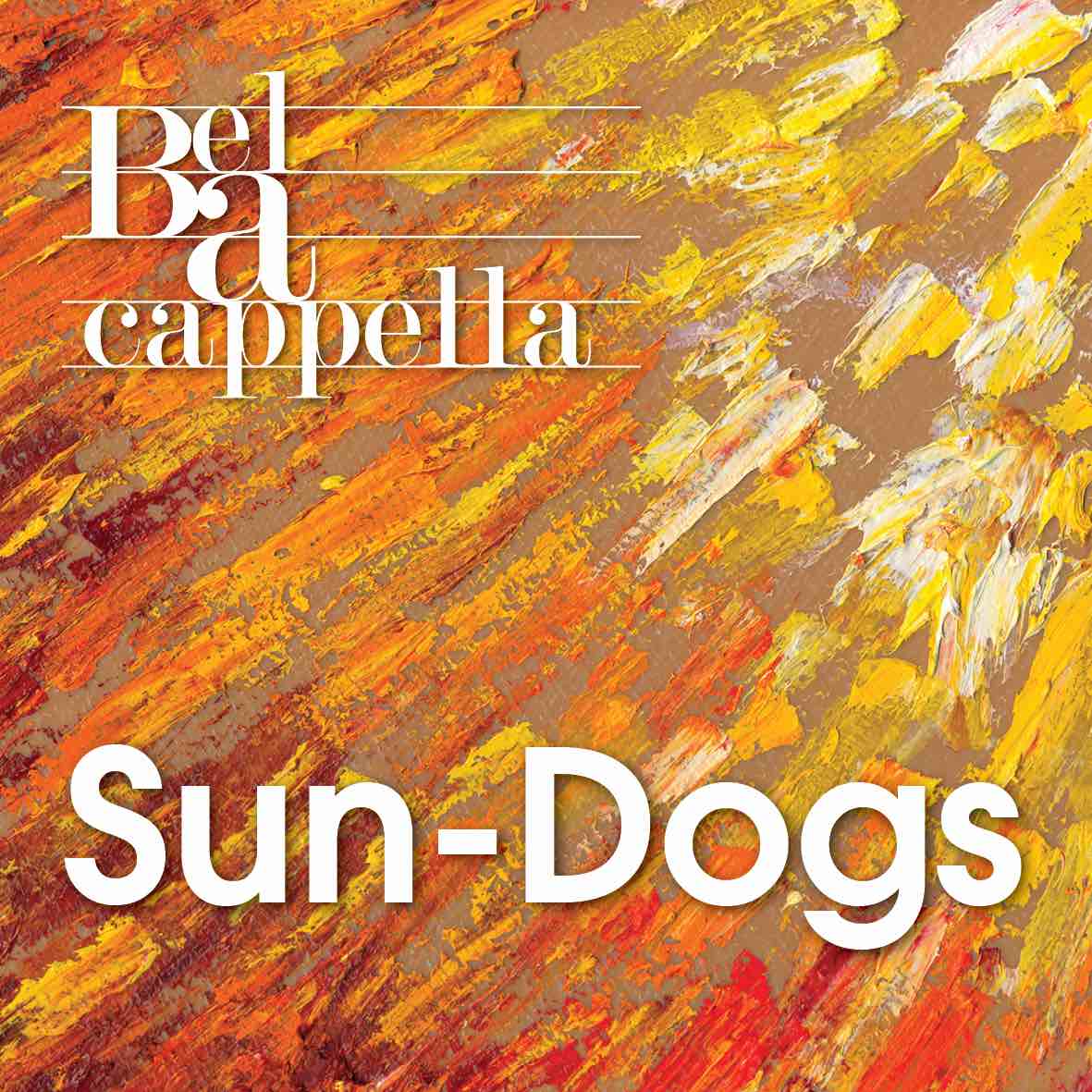 Bel A Cappella’s Sun Dogs Explores New Vocal Territory Amidst Some Classics