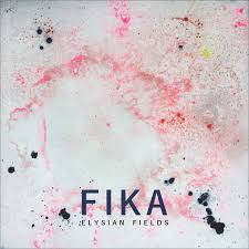 Album Review: Fika/ Elysian Fields