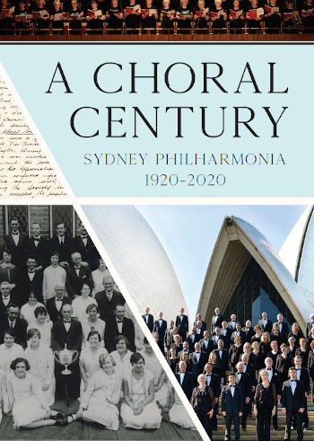 New Book Release: ‘A Choral Century’ Celebrates 100 Years Of Choral Singing in Sydney