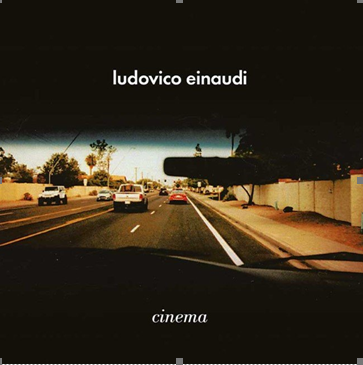 ‘Cinema’ – New Release Of Einaudi Classics On Decca