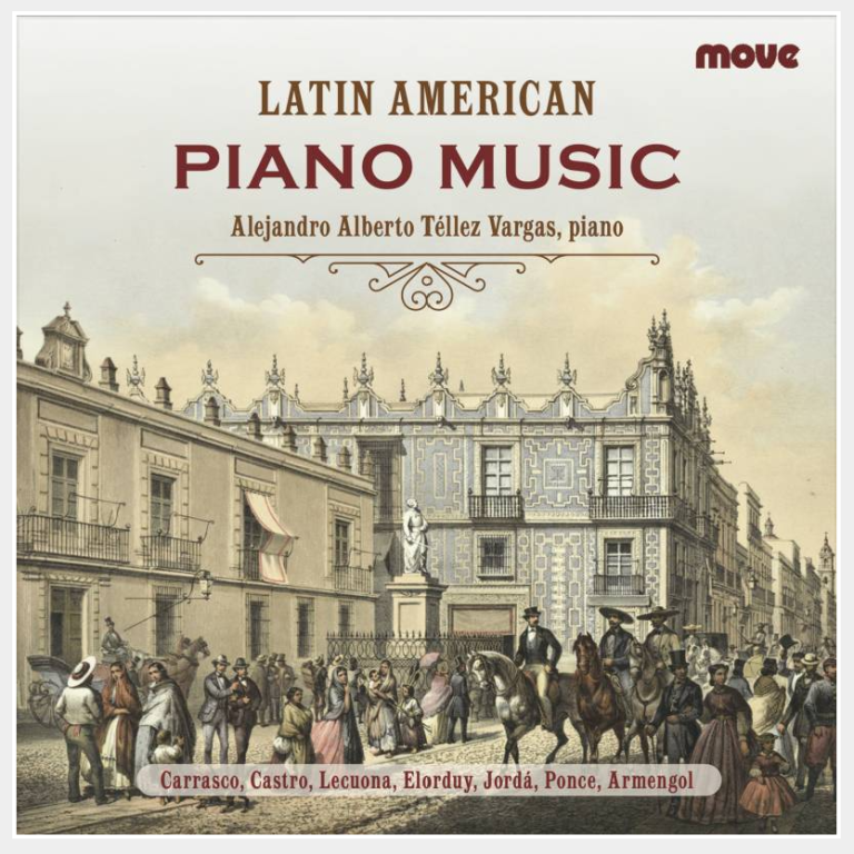 Latin American Piano Music A New Release On Move